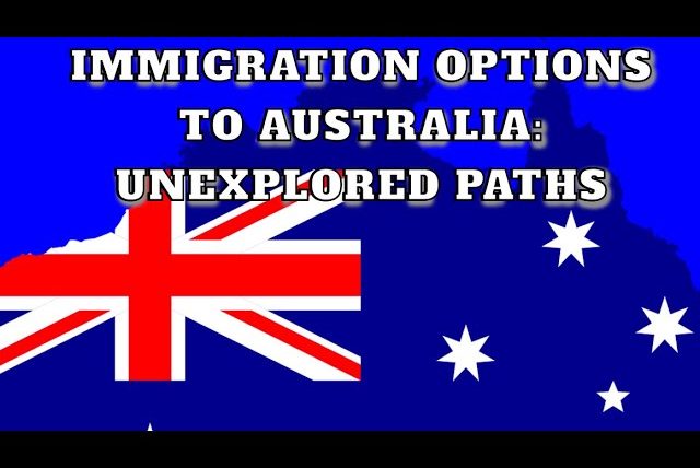 Immigration Options to Australia: Unexplored Paths | CANADA | USA | UNITED KINGDOM (UK)